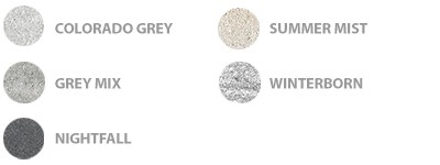 Colorado Grey, Grey Mix, Nightfall, Summer Mist, Winterborn