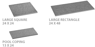 Large Square 24 x 24, Large Rectangle 24 x 48, Pool Coping 13 x 24